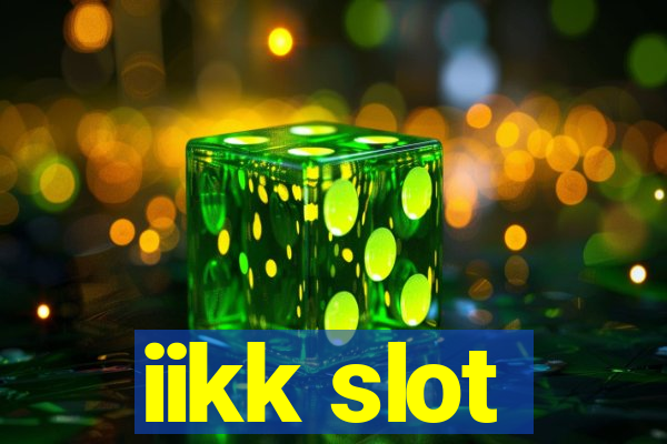 iikk slot